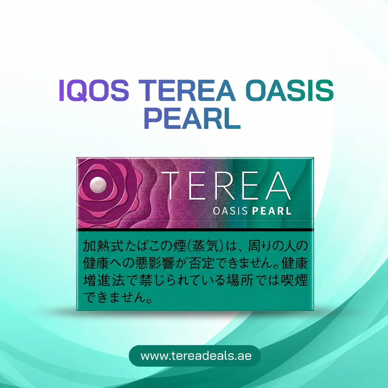 IQOS TEREA Oasis Pearl Japan UAE for IQOS ILUMA devices