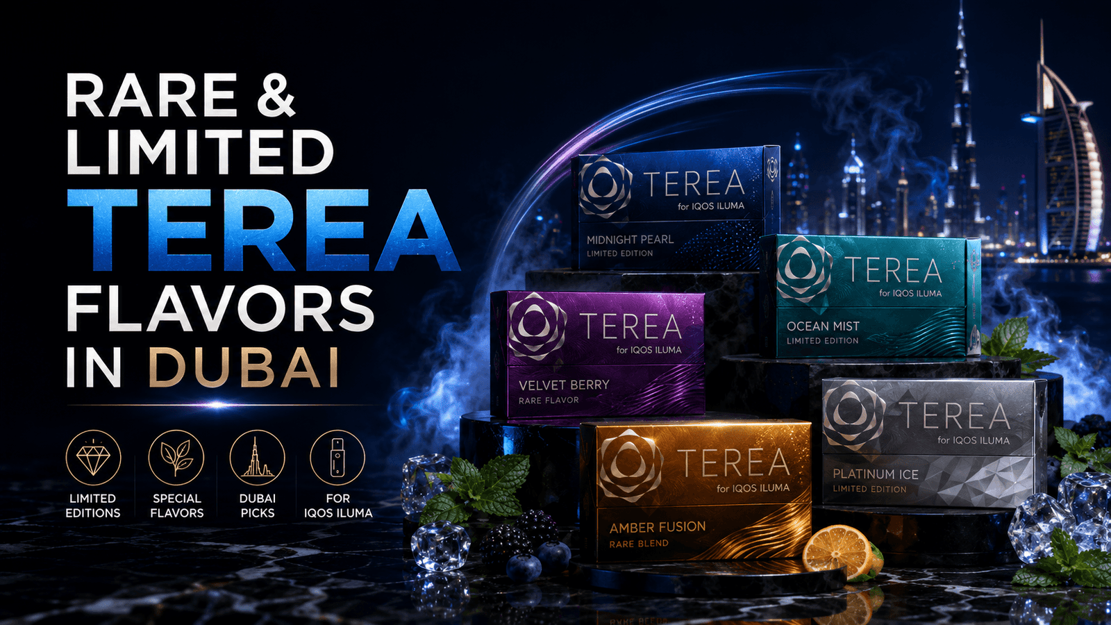 Collection of rare and limited TEREA flavor packs displayed with ice, mint, berries, citrus, and the Dubai skyline at night